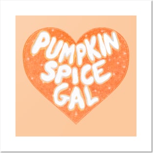 Pumpkin Spice Gal Posters and Art